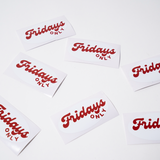Fridays Only Sticker